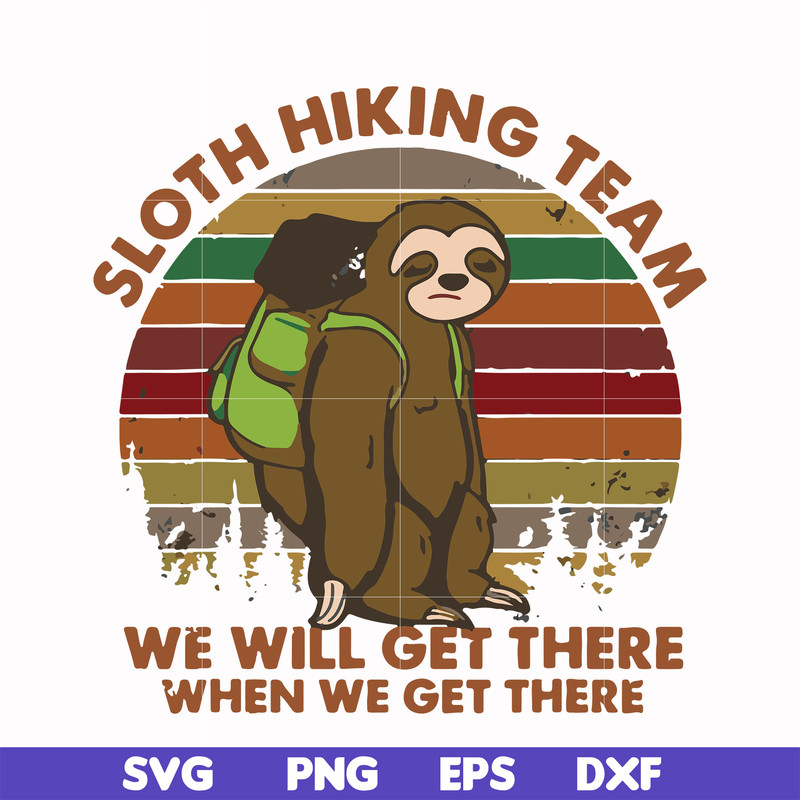 FN000512-Sloth hiking team we will get there when we get there svg, png, dxf, eps file FN000512.jpg