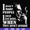 FN000524-I don't hate people I just feel better when they aren't around svg, png, dxf, eps file FN000524.jpg