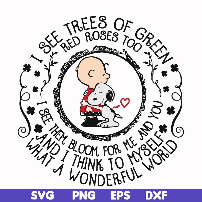 FN00055-I see trees of green red roses too and I think to myself svg, png, dxf, eps file FN00055.jpg