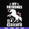 FN000569-My patronus is a Unicorn svg, png, dxf, eps file FN000569.jpg
