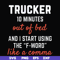 FN000621-Trucker 10 minutes out of bed and I start using the F-word like a comma svg, png, dxf, eps file FN000621.jpg
