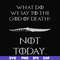 FN000658-What did we say to the God of death not today svg, png, dxf, eps file FN000658.jpg
