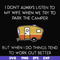 FN000661-I don't always listen to my wife but when we try to park the camper but when I do things tend to work out better svg, png, dxf, eps file FN000661.jpg