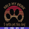 FN000691-Hold my drink I gotta pet this dog svg, png, dxf, eps file FN000691.jpg