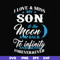 FN000743-I love & miss my son to the moon and back to infinity and beyond forever&ever svg, png, dxf, eps file FN000743.jpg
