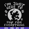 FN000767-I'm just here to pay for everything svg, png, dxf, eps file FN000767.jpg