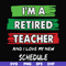 FN000781-I'm a retired teacher and I love my new schedule svg, png, dxf, eps file FN000781.jpg