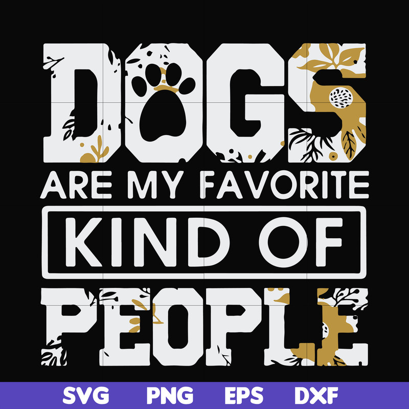FN000807-Dogs are my favorite kind of people svg, png, dxf, eps file FN000807.jpg