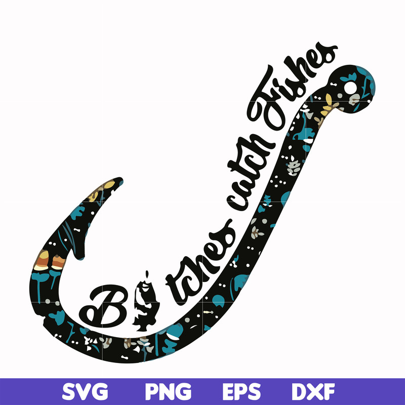 FN000808-Bitches catch fishes svg, png, dxf, eps file FN000808.jpg