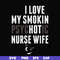 FN000814-I love my smokin psychotic nurse wife svg, png, dxf, eps file FN000814.jpg