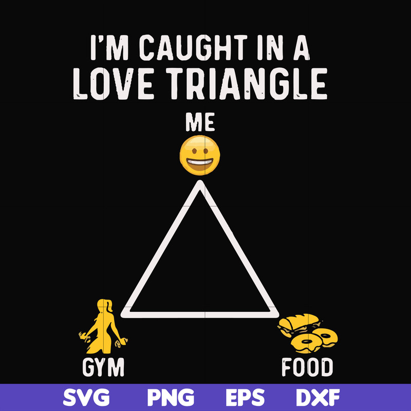 FN000816-I'm caught in a love triangle svg, png, dxf, eps file FN000816.jpg