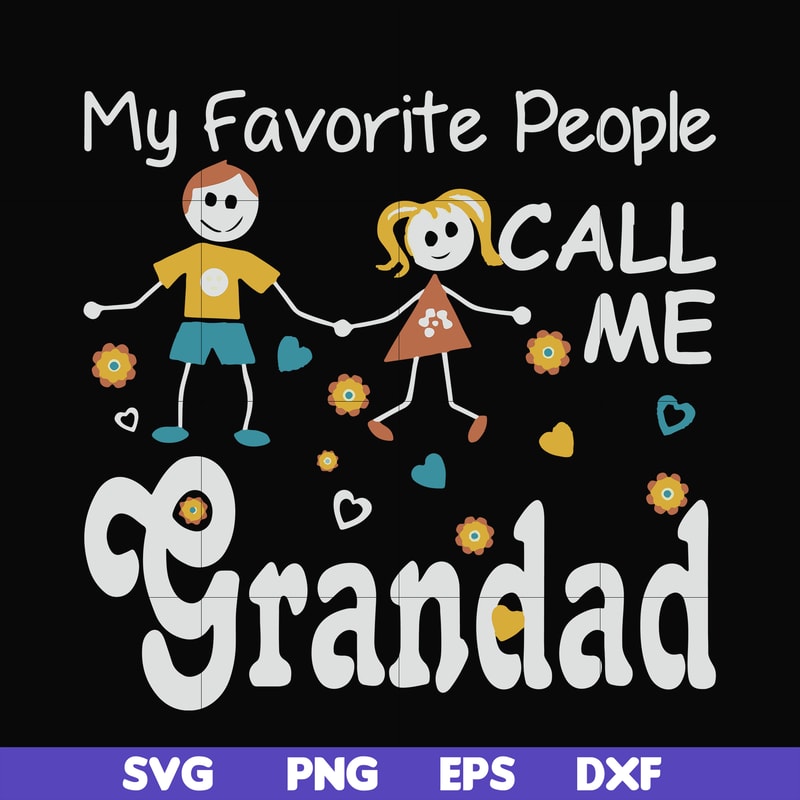FN000828-My favorite people call me grandad svg, png, dxf, eps file FN000828.jpg