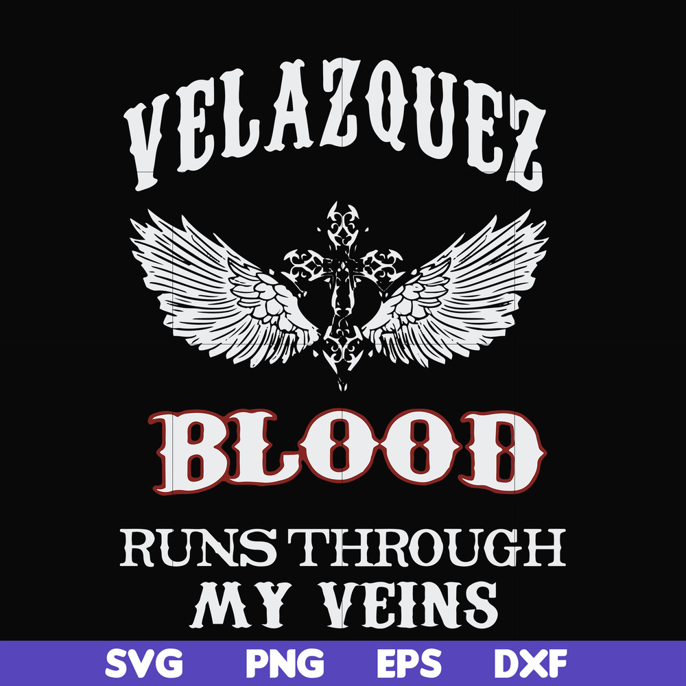 FN000850-Welazquez blood runs through my veins svg, png, dxf, eps file FN000850.jpg