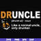 FN000858-Druncle like a normal uncle only drunker svg, png, dxf, eps file FN000858.jpg