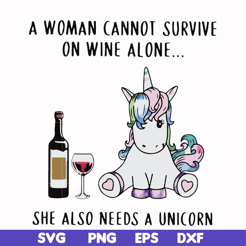 FN000897-A woman cannot survive on wine alone svg, png, dxf, eps file FN000897.jpg