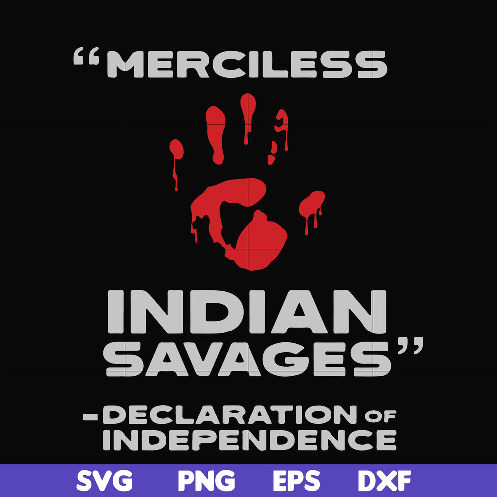 FN000904-Merciless indian savages declaration of independence svg, png, dxf, eps file FN000904.jpg