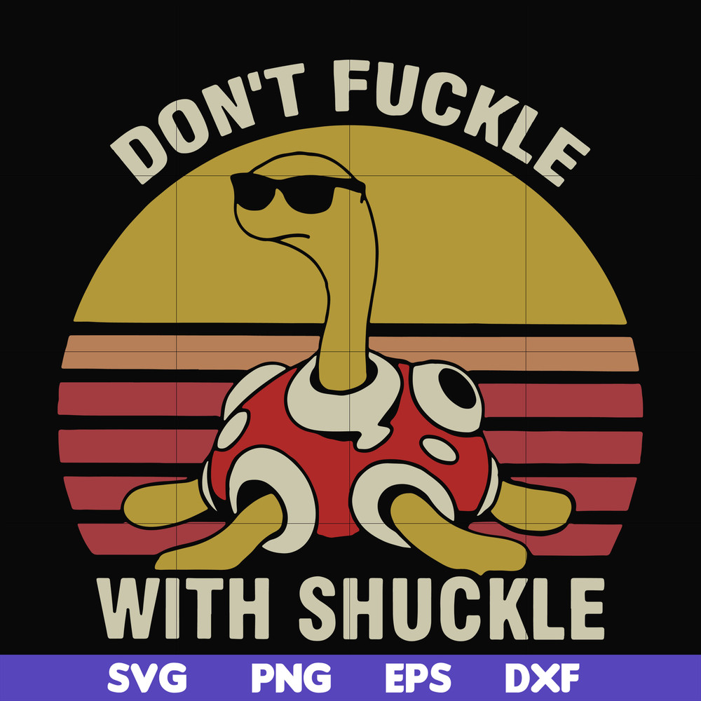 FN000907-Don't fuckle with shuckle svg, png, dxf, eps file FN000907.jpg