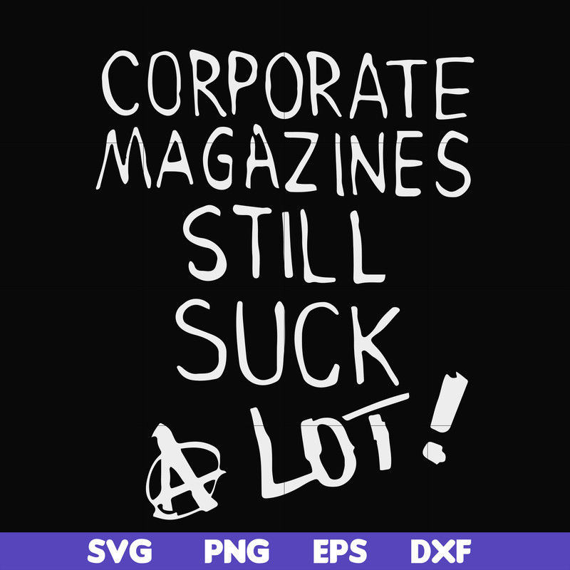 FN000922-Corporate magazines still suck a lot svg, png, dxf, eps file FN000922.jpg