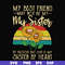 FN000928-My best friend may not be my sister by blood but she's my sister by heart svg, png, dxf, eps file FN000928.jpg