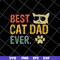 FTD01062104-Best cat dad ever svg, eps, png, dxf digital file FTD01062104.jpg