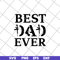 FTD01062106-best dad ever svg, eps, png, dxf digital file FTD01062106.jpg