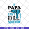 FTD01062114-If papa can't svg, eps, png, dxf digital file FTD01062114.jpg