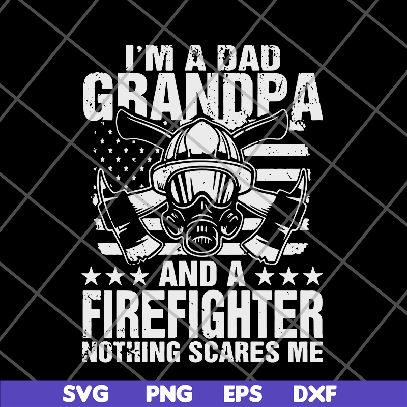 FTD03062112-Im A Dad Grandpa Firefighter svg, png, dxf, eps digital file FTD03062112.jpg