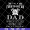 FTD03062114-Fathers Day Firefighter Dad svg, png, dxf, eps digital file FTD03062114.jpg