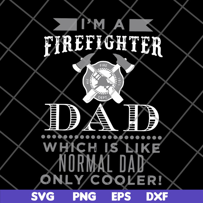 FTD03062114-Fathers Day Firefighter Dad svg, png, dxf, eps digital file FTD03062114.jpg