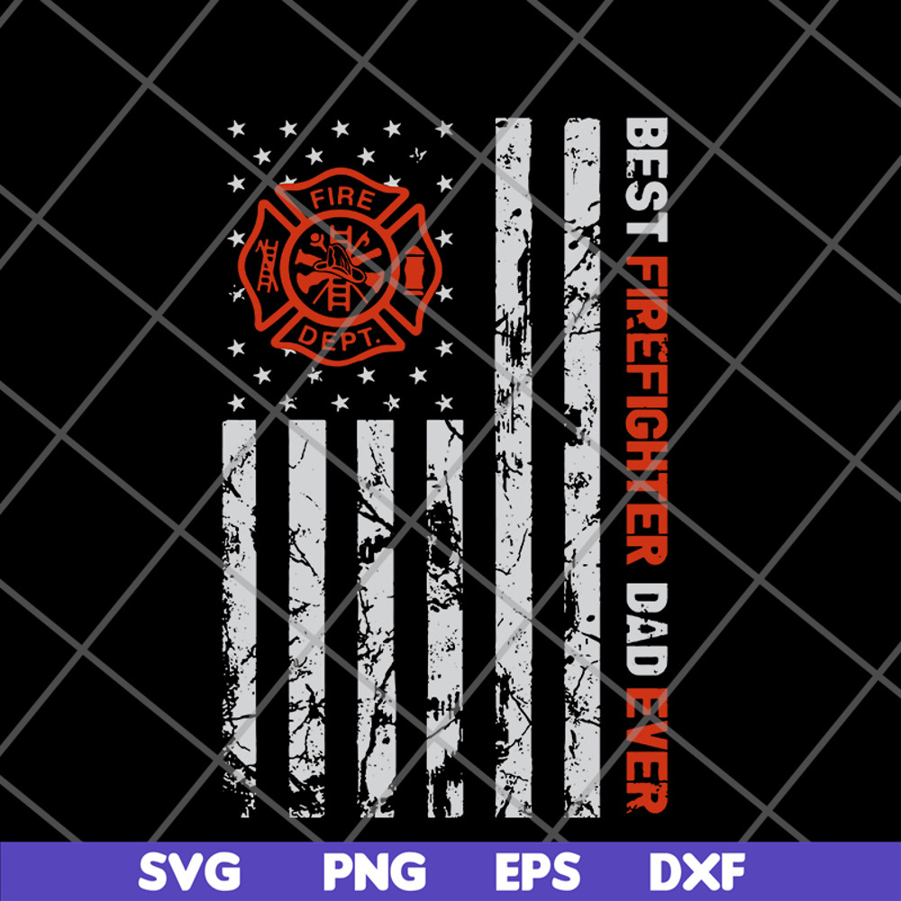 FTD03062118- Best Firefighter Dad Ever American Flag svg, png, dxf, eps digital file FTD03062118.jpg