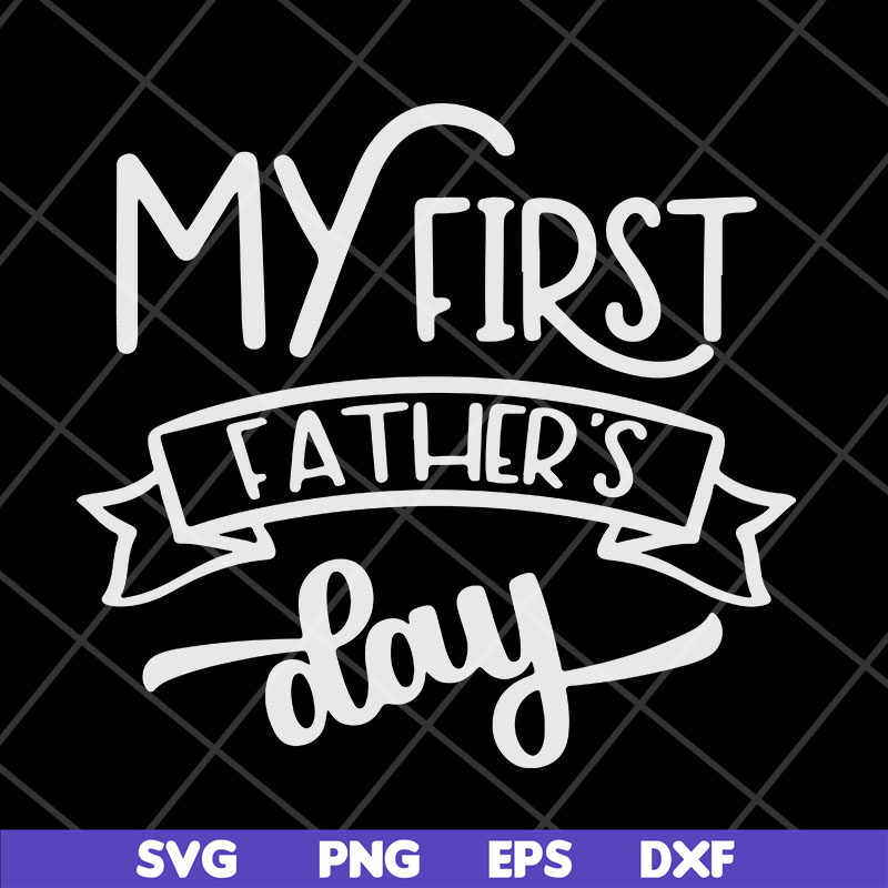 FTD04052108-My first fathers day svg, Fathers day svg, png, dxf, eps digital file FTD04052108.jpg