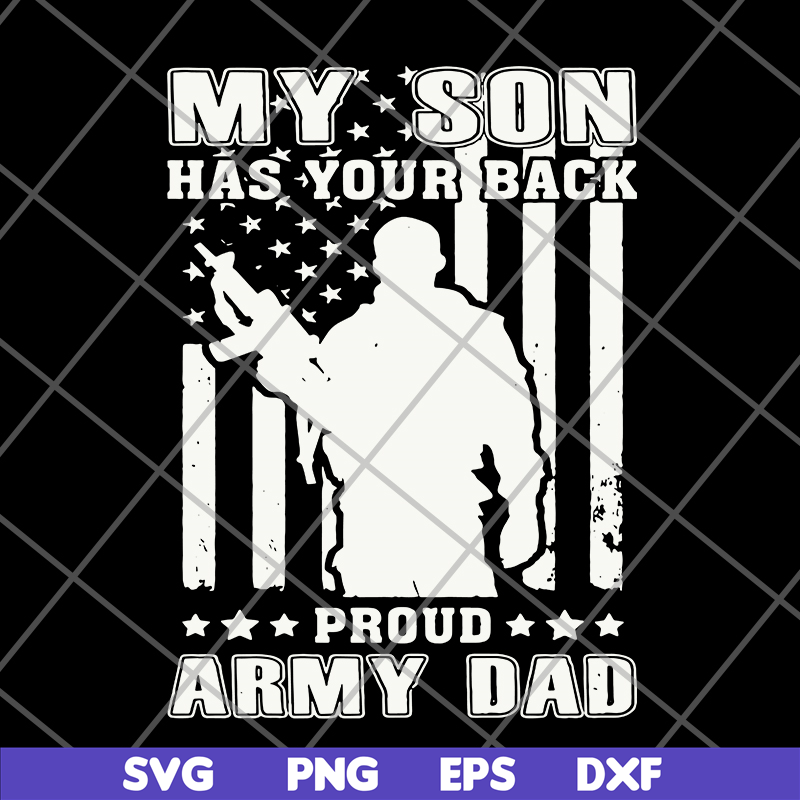 FTD04062101-My son has your back proud army dad svg, png, dxf, eps digital file FTD04062101.jpg