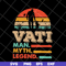 FTD05052103-Vati man myth legend svg, Fathers day svg, png, dxf, eps digital file FTD05052103.jpg