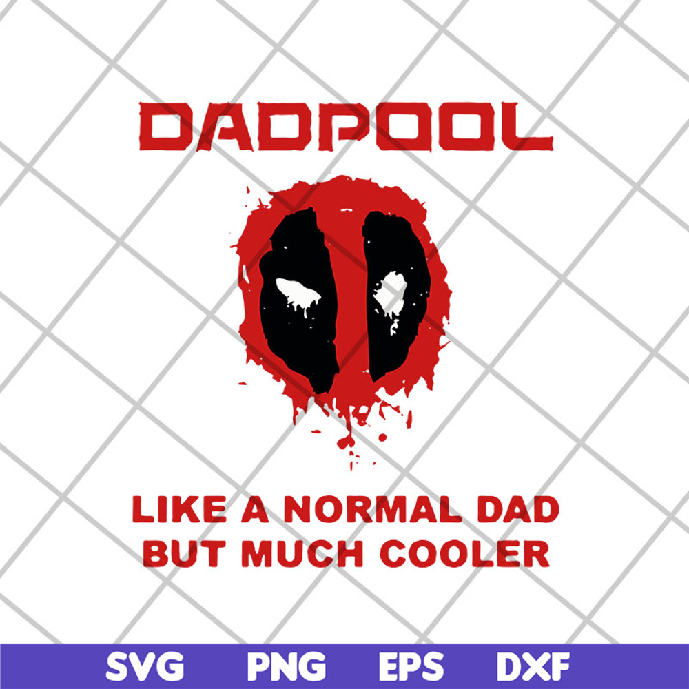 FTD05052108-Dadpool like a normal dad but much cooler svg, Fathers day svg, png, dxf, eps digital file FTD05052108.jpg