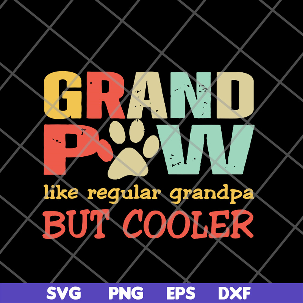 FTD05062106-Grand paw like regular grandpa but cooler fathers day svg, png, dxf, eps digital file FTD05062106.jpg