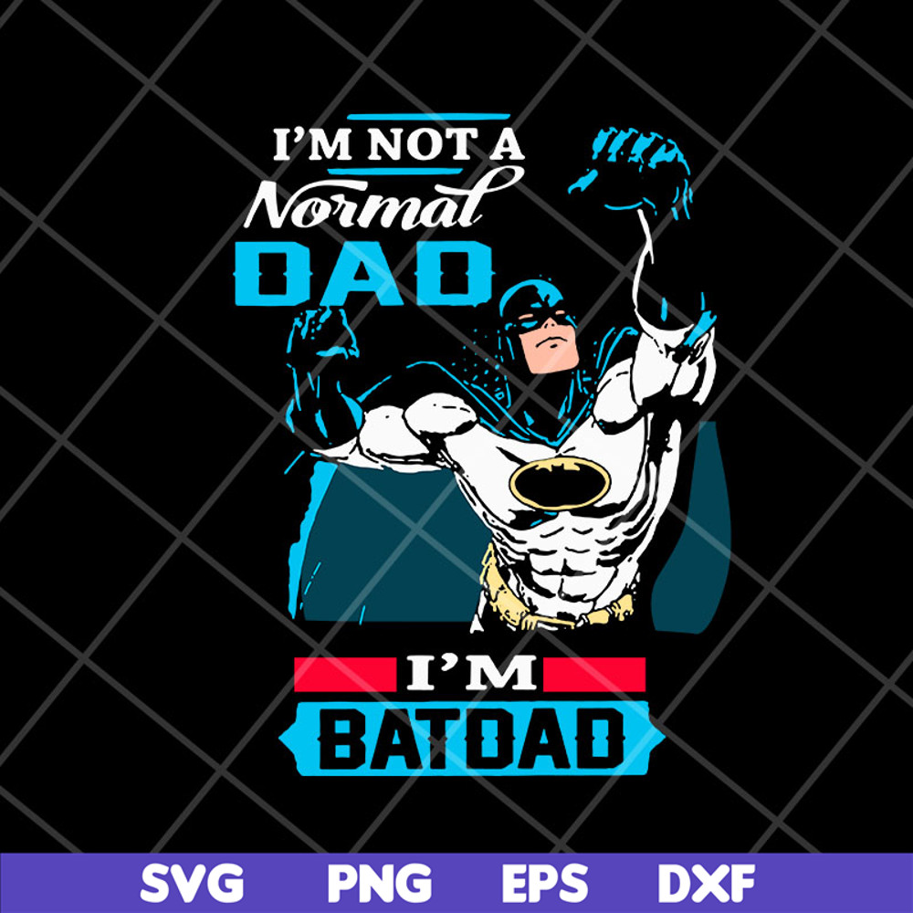 FTD06052112-i'm not a normal dad svg, png, dxf, eps digital file FTD06052112.jpg