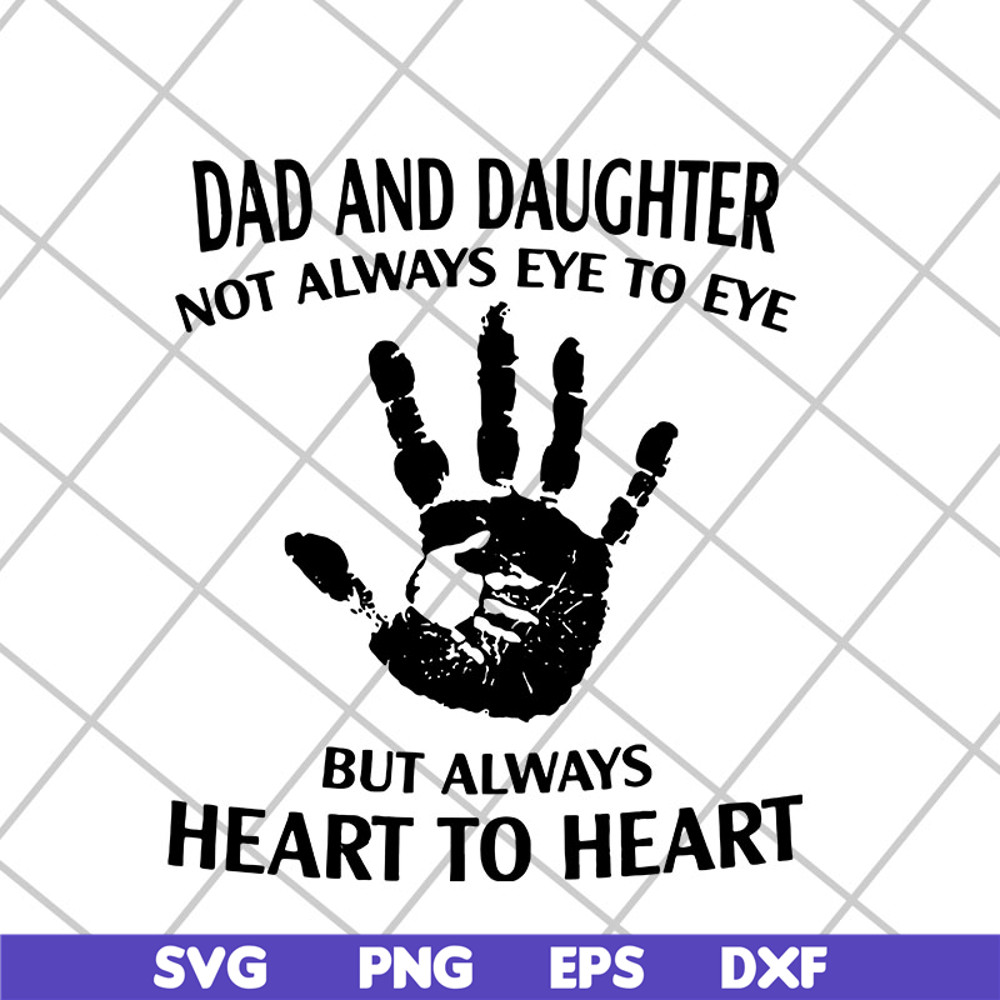 FTD06052136-daddy and daughter not always eye to eye svg, png, dxf, eps digital file FTD06052136.jpg