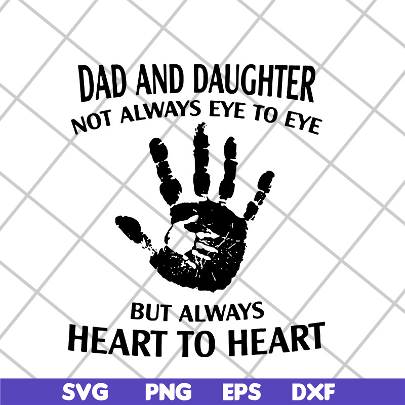 FTD06052136-daddy and daughter not always eye to eye svg, png, dxf, eps digital file FTD06052136.jpg