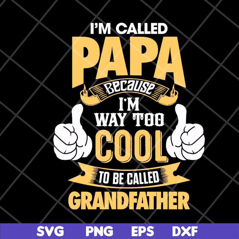 FTD06052140-i'm called papa svg, png, dxf, eps digital file FTD06052140.jpg