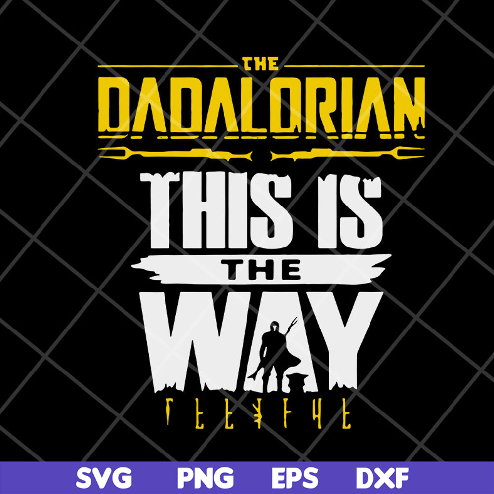 FTD06052145-The Dadalorian This Is The Way svg, png, dxf, eps digital file FTD06052145.jpg