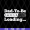 FTD08062107-Dad to be svg, png, dxf, eps digital file FTD08062107.jpg