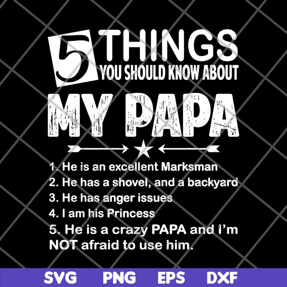 FTD09062114-5 things you should know about my papa svg, png, dxf, eps digital file FTD09062114.jpg
