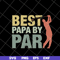 FTD10052105-Papa By Par Father's Day svg, png, dxf, eps digital file FTD10052105.jpg