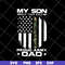 FTD10052110- my son has your back proud army dad svg, png, dxf, eps digital file FTD10052110.jpg