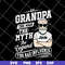 FTD10062113-Grandpa Bad Influence Old Man svg, png, dxf, eps digital file FTD10062113.jpg