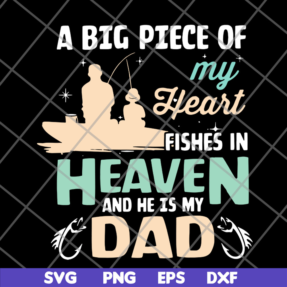 FTD10062116-My Dad Fishes In Heaven Fishing svg, png, dxf, eps digital file FTD10062116.jpg