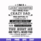FTD115-I am a lucky daughter I have a crazy dad svg, png, dxf, eps, digital file FTD115.jpg