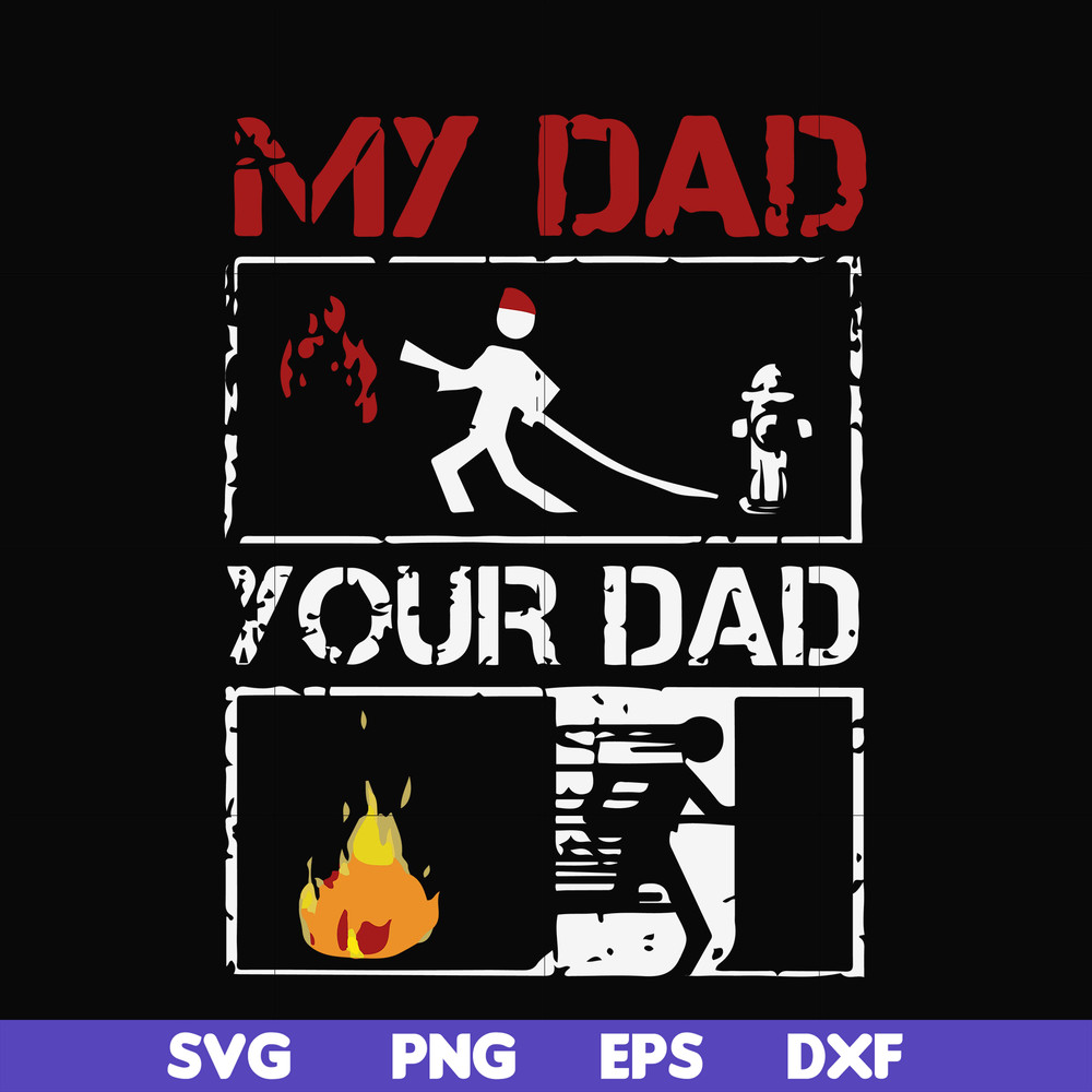 FTD12-my dad your dad svg, png, dxf, eps, digital file FTD12.jpg