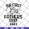 FTD12052109-first-father_s-day-2021 svg, png, dxf, eps digital file FTD12052109.jpg