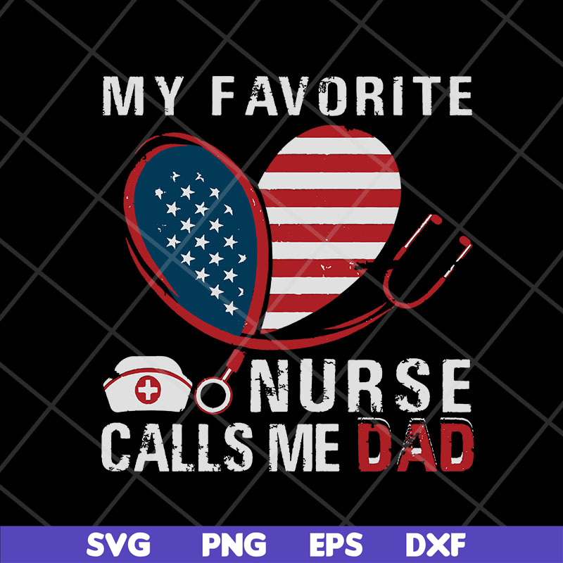FTD13052127-My Favorite Nurse Calls Me Dad svg, png, dxf, eps digital file FTD13052127.jpg